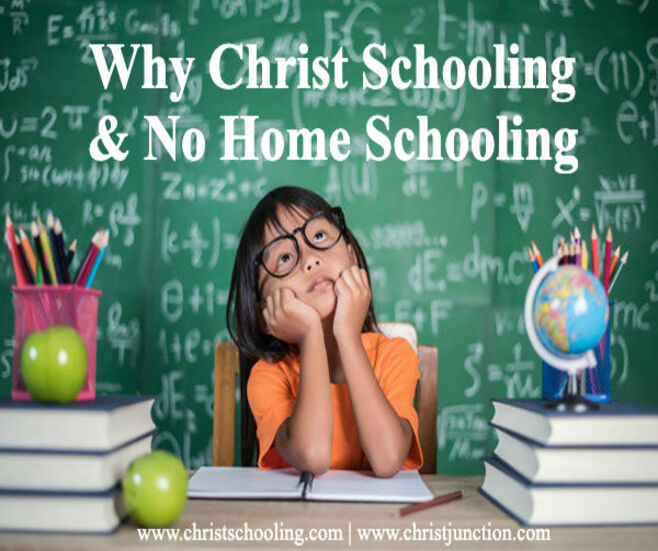 Why Christ Schooling & Not Just Home Schooling