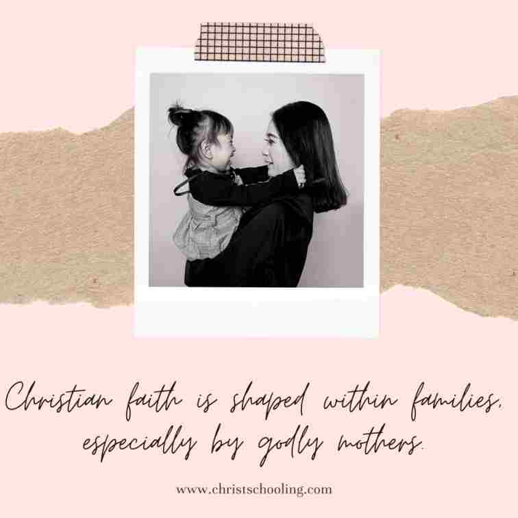Christian Faith by Godly Mothers
