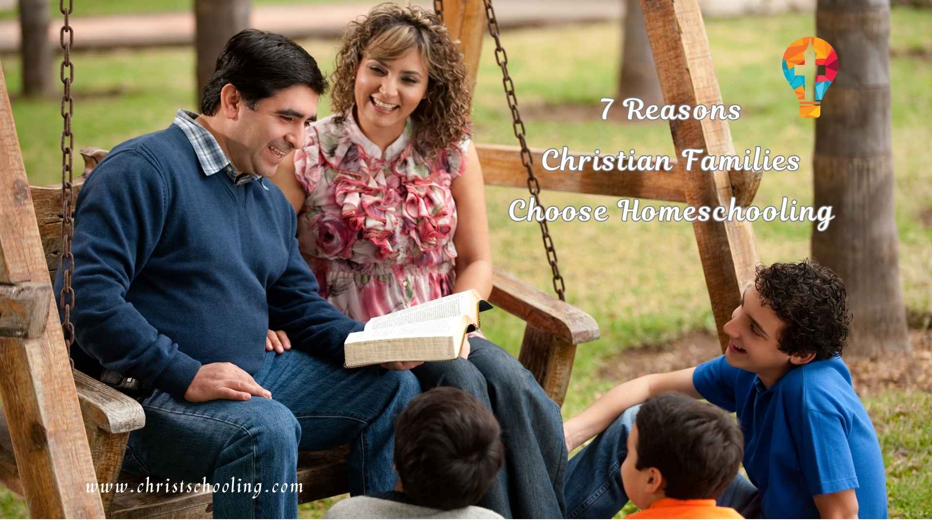 7 Reasons Christian Families Choose Homeschooling Today