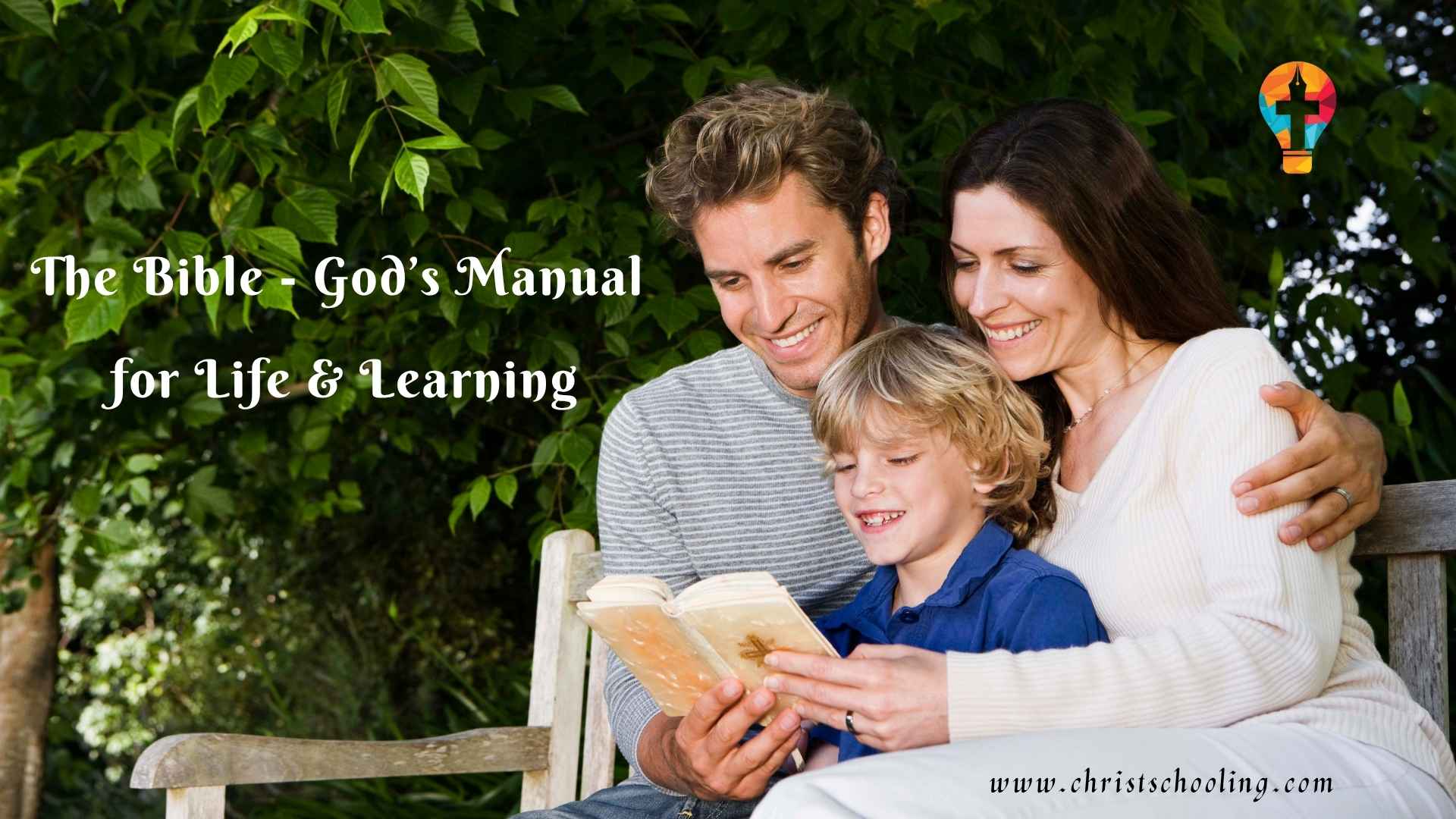 The Bible: God’s Manual for Life and Learning